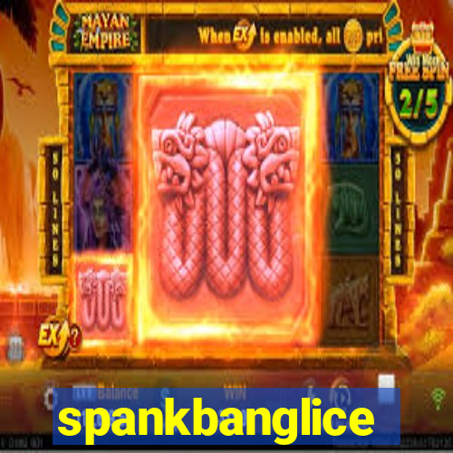 spankbanglice