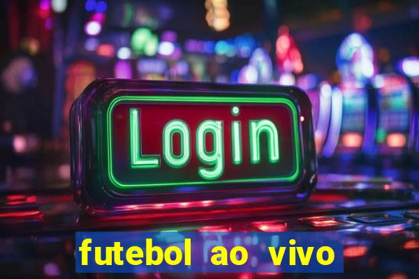 futebol ao vivo futebol muleke