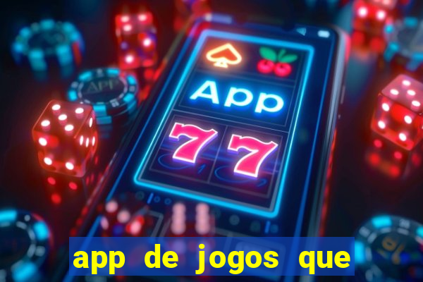 app de jogos que da dinheiro