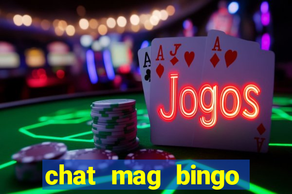 chat mag bingo promo code