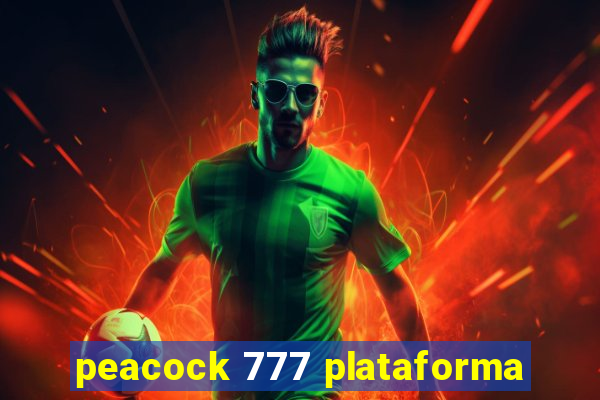 peacock 777 plataforma