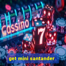 get mini santander