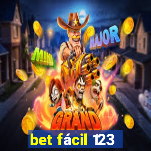 bet fácil 123