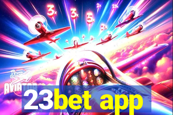 23bet app