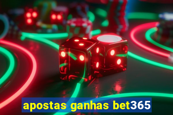 apostas ganhas bet365