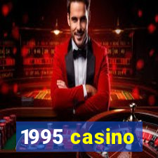 1995 casino