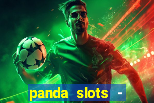 panda slots - vegas casino 777