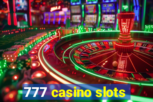 777 casino slots