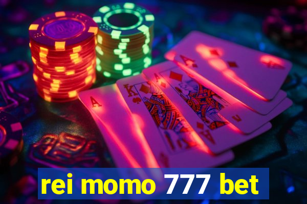 rei momo 777 bet