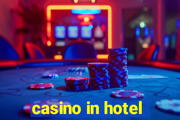 casino in hotel