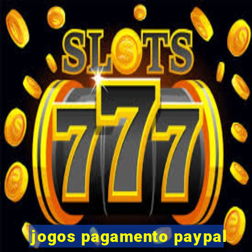 jogos pagamento paypal