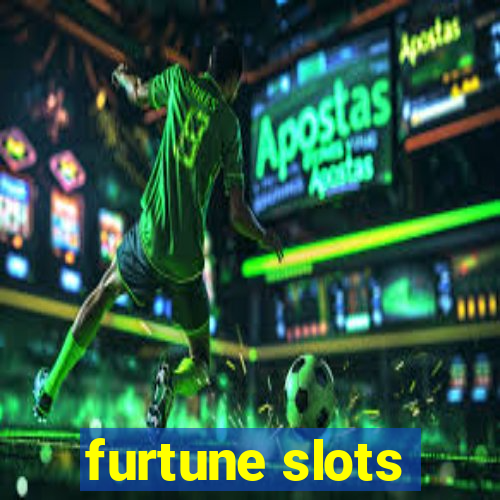 furtune slots