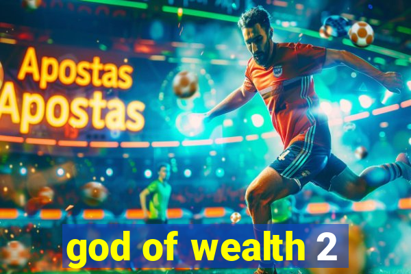 god of wealth 2