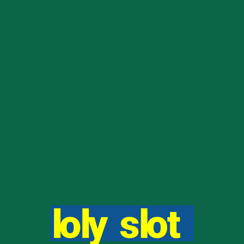 loly slot