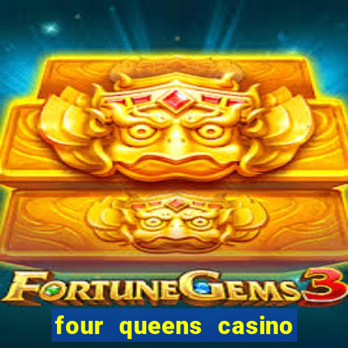 four queens casino in las vegas