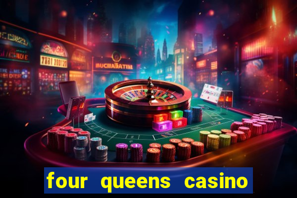 four queens casino in las vegas