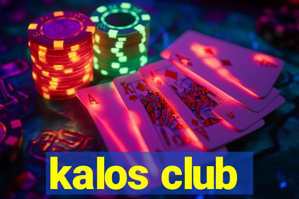 kalos club