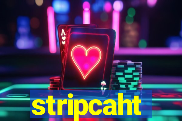 stripcaht