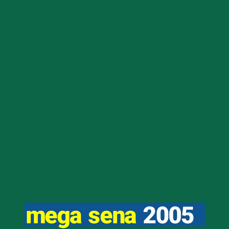 mega sena 2005