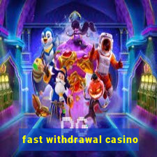 fast withdrawal casino