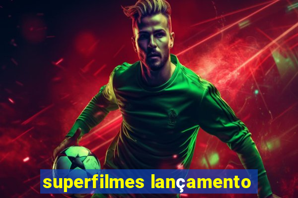 superfilmes lançamento