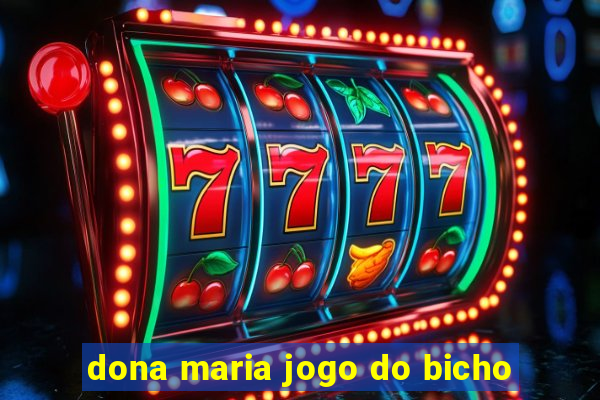 dona maria jogo do bicho