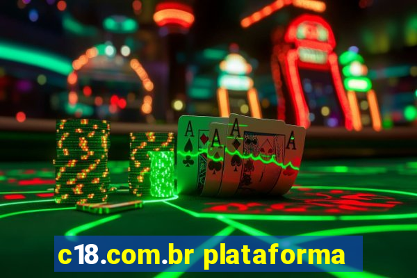 c18.com.br plataforma