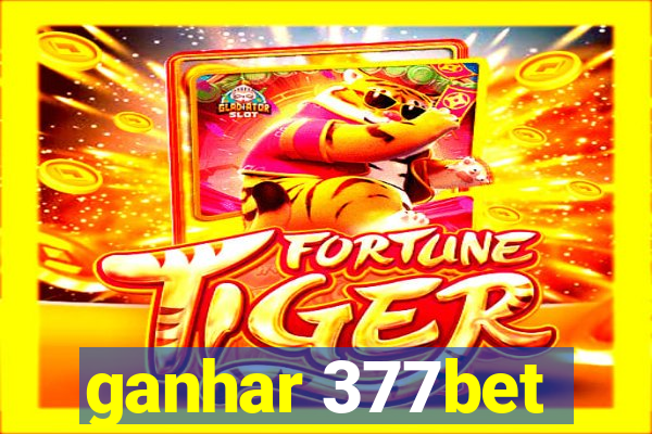 ganhar 377bet