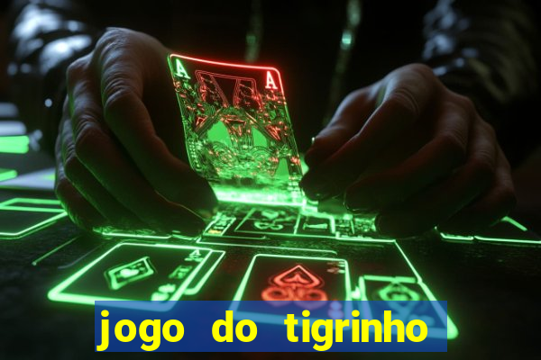 jogo do tigrinho depósito de r$ 5