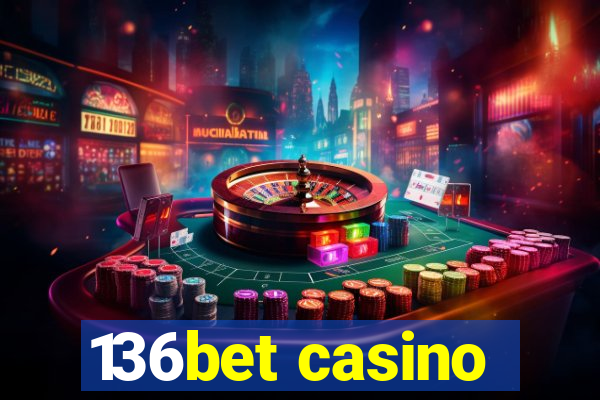 136bet casino