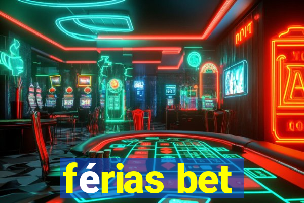 férias bet