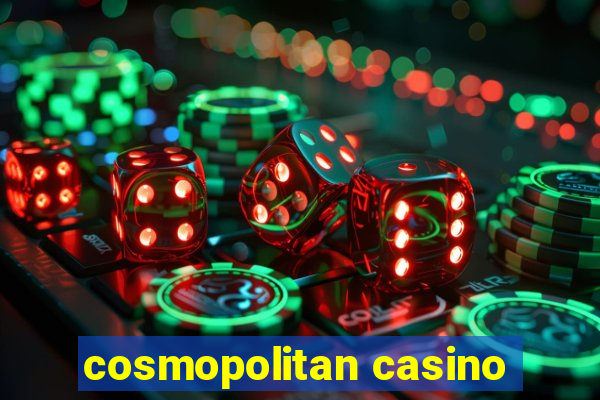 cosmopolitan casino