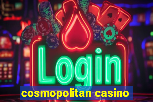 cosmopolitan casino