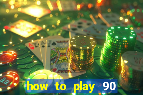 how to play 90 ball bingo