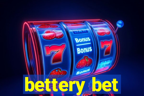 bettery bet