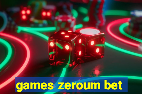 games zeroum bet