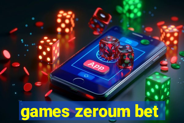 games zeroum bet