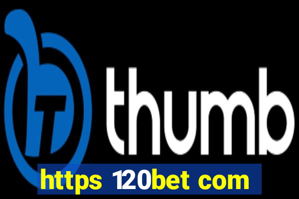 https 120bet com