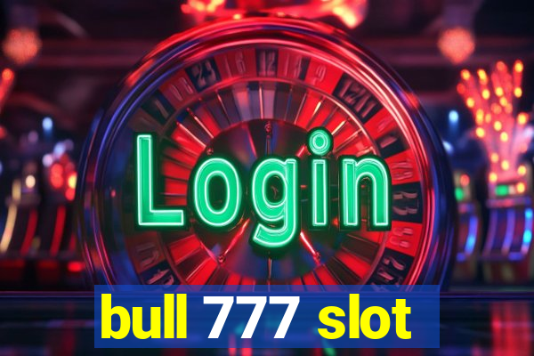 bull 777 slot