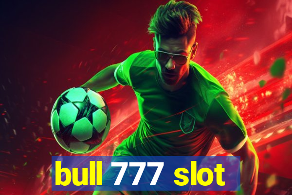 bull 777 slot