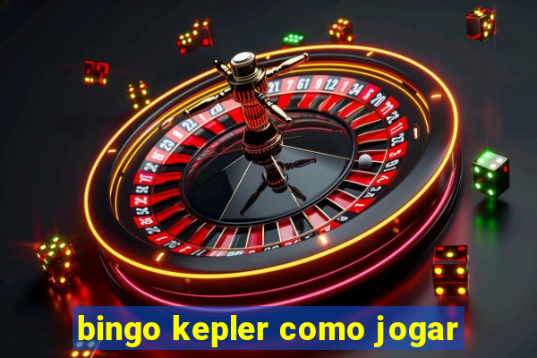 bingo kepler como jogar