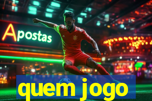 quem jogo