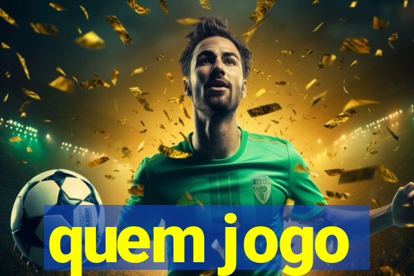 quem jogo