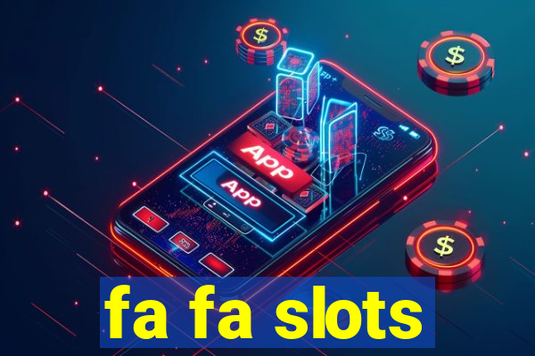 fa fa slots