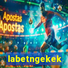 labetngekek