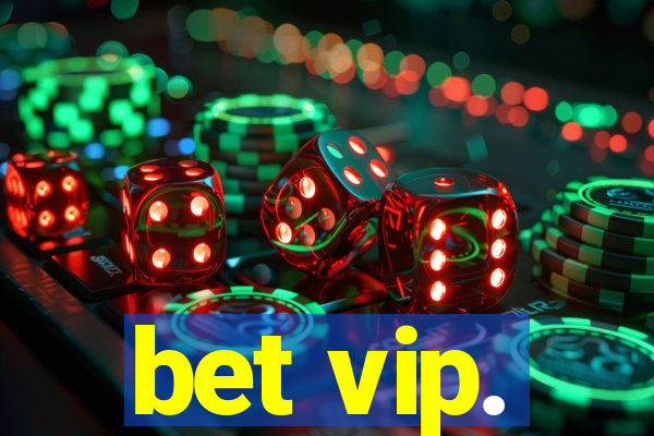 bet vip.