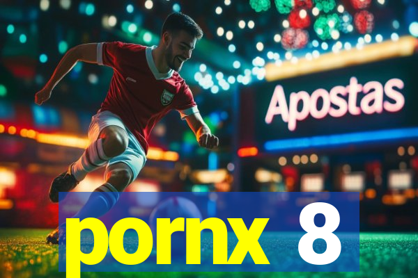 pornx 8