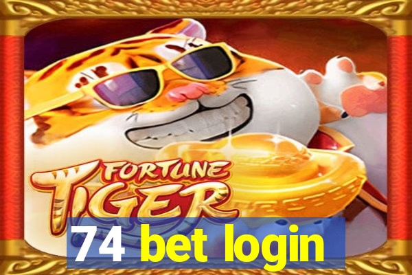 74 bet login