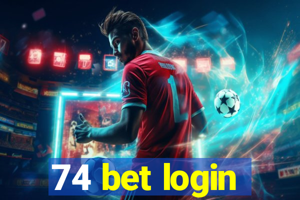 74 bet login