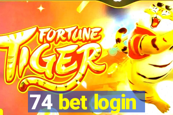 74 bet login